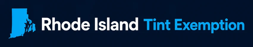 Rhode Island Tint Exemption
